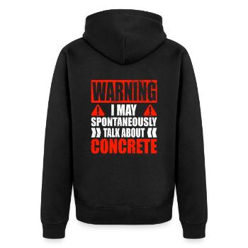 Concrete Paver Warning Can Concrete Mixer Speak - Unisex Premium Organic Zip Hoodie - black - Back - Nico (187cm)