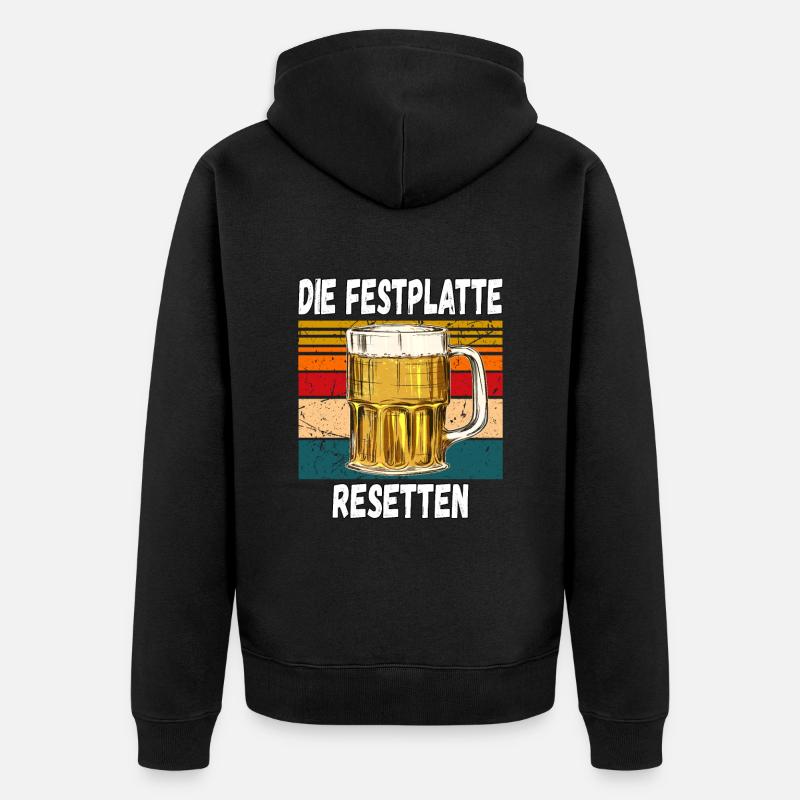 Die Festplatte Resetten witziger Trinkspruch - Unisex Premium Bio Zip Hoodie - Schwarz