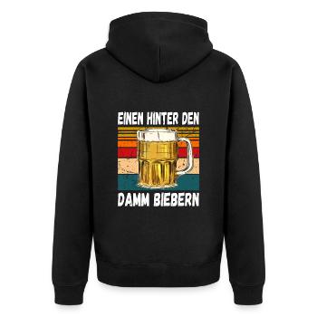 Einen Hinter den Damm Biebern Witziger Trinkspruch - Unisex Premium Bio Zip Hoodie - Schwarz - Hinten - Nico (187cm)