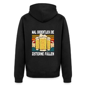 Mal Ordentlich die Zisterne Füllen Witziger Spruch - Unisex Premium Bio Zip Hoodie - Schwarz - Hinten - Nico (187cm)