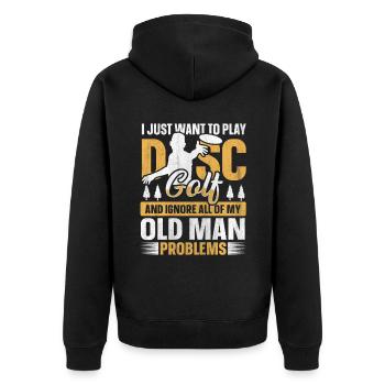 Ignore My Old Man Problems & Play Disc Golf - Unisex Premium Bio Zip Hoodie - Schwarz - Hinten - Nico (187cm)