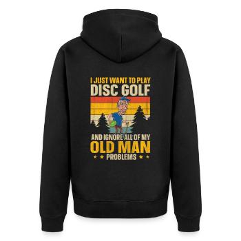 Ignore My Old Man Problems & Play Disc Golf - Unisex Premium Bio Zip Hoodie - Schwarz - Hinten - Nico (187cm)