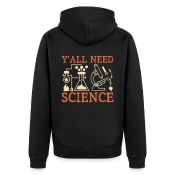 Enseignant Y’all Need Science - Veste à capuche bio Premium Unisexe - noir - Dos - Nico (187cm)