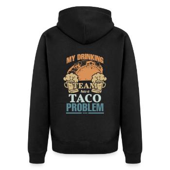 My Drinking Team Has A Taco Problem - Unisex Premium Bio Zip Hoodie - Schwarz - Hinten - Nico (187cm)