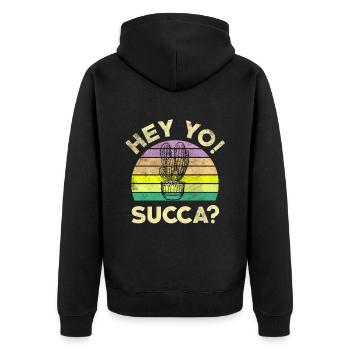 Hey Yo! Succa? Grünpflanzen-kakteen-liebhaber - Unisex Premium Bio Zip Hoodie - Schwarz - Hinten - Nico (187cm)