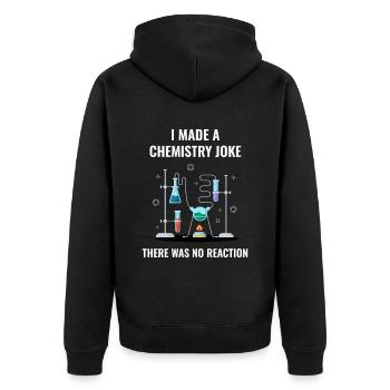 Chemistry Joke No Reaction Chemiker - Unisex Premium Bio Zip Hoodie - Schwarz - Hinten - Nico (187cm)