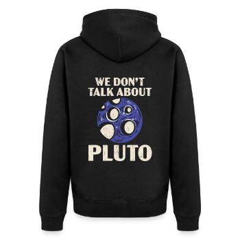 Wir sprechen nicht über Pluto Planeten Astronomie - Unisex Premium Bio Zip Hoodie - Schwarz - Hinten - Nico (187cm)