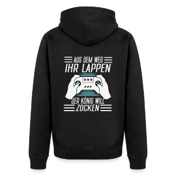Aus Dem Weg Ihr Lappen der König Will Zocken Gamer - Unisex Premium Bio Zip Hoodie - Schwarz - Hinten - Nico (187cm)