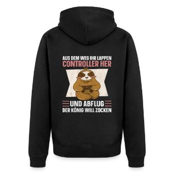 Aus Dem Weg Ihr Lappen der König Will Zocken Gamer - Unisex Premium Bio Zip Hoodie - Schwarz - Hinten - Nico (187cm)