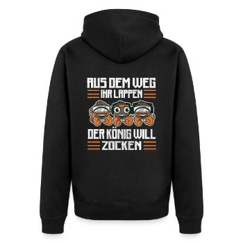Aus Dem Weg Ihr Lappen der König Will Zocken Gamer - Unisex Premium Bio Zip Hoodie - Schwarz - Hinten - Nico (187cm)