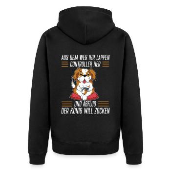 Aus Dem Weg Ihr Lappen der König Will Zocken Gamer - Unisex Premium Bio Zip Hoodie - Schwarz - Hinten - Nico (187cm)