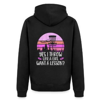 Yes I Throw Like A Girl Want A Lesson Disc Golf - Unisex Premium Organic Zip Hoodie - black - Back - Nico (187cm)