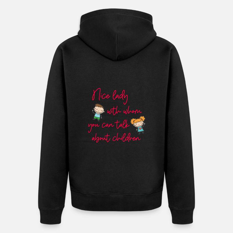 Nice Lady parle de l’éducateur pour enfants - Veste à capuche bio Premium Unisexe - noir