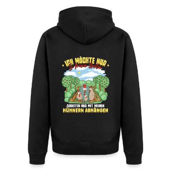 Huhn Ich Möchte Nur In Meinem Garten Und Mit - Unisex Premium Bio Zip Hoodie - Schwarz - Hinten - Nico (187cm)