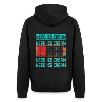 Benötigen Sie Eiscreme Für Gefrorenen Süßen Fan - Unisex Premium Bio Zip Hoodie - Schwarz - Hinten - Nico (187cm)