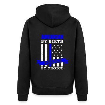 Policeman Saying American By Birth Police By Choice - Unisex Premium Organic Zip Hoodie - black - Back - Nico (187cm)