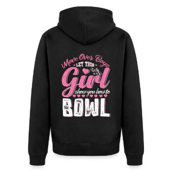 Move over Boys let a Girl show you how to Bowl - Unisex Premium Organic Zip Hoodie - black - Back - Nico (187cm)