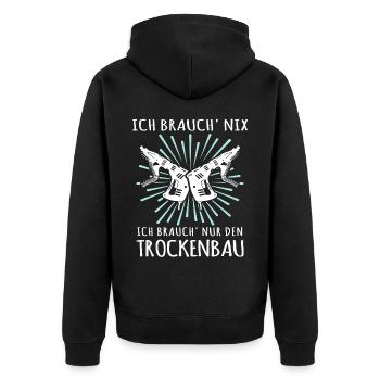 Trockenbauer Sprüche Trockenbau - Unisex Premium Bio Zip Hoodie - Schwarz - Hinten - Nico (187cm)