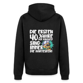 Die Ersten 40 Jahre Der Kindheit Sind Immer Die - Unisex Premium Bio Zip Hoodie - Schwarz - Hinten - Nico (187cm)