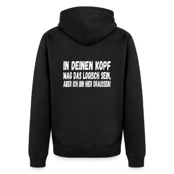 In deinen Kopf mag das Logisch sein Lustiges - Unisex Premium Bio Zip Hoodie - Schwarz - Hinten - Nico (187cm)