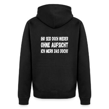 Ihr seid doch wieder ohne Aufsicht witziges Spruch - Unisex Premium Bio Zip Hoodie - Schwarz - Hinten - Nico (187cm)