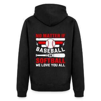 No Matter If Baseball Or Softball We Love You All - Unisex Premium Bio Zip Hoodie - Schwarz - Hinten - Nico (187cm)