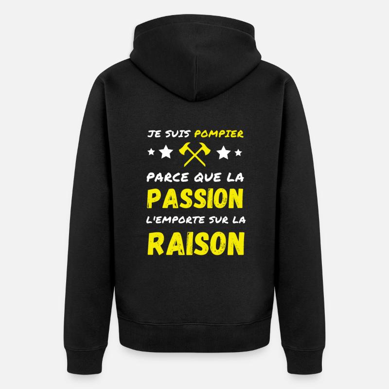 Je suis Pompier parce que Passion et Raison - Veste à capuche bio Premium Unisexe - noir