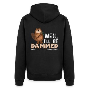 Well I'll Be Dammed Beaver Wildlife Animal Rodent - Unisex Premium Organic Zip Hoodie - black - Back - Nico (187cm)