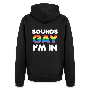 Sounds Gay I'm In LGBT Stolz Geschenk - Unisex Premium Bio Zip Hoodie - Schwarz - Hinten - Nico (187cm)