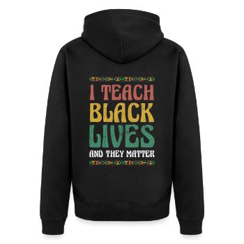 Ich Lehre Schwarze Leben Und Sie Sind Wichtig Für - Unisex Premium Bio Zip Hoodie - Schwarz - Hinten - Nico (187cm)