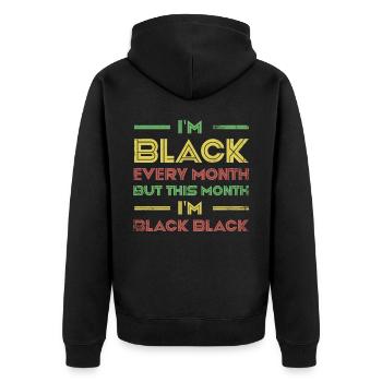 I'm black every month, but this month I'm - Unisex Premium Organic Zip Hoodie - black - Back - Nico (187cm)