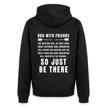 BBQ with friends is ready so just be there - Unisex Premium Organic Zip Hoodie - black - Back - Nico (187cm)