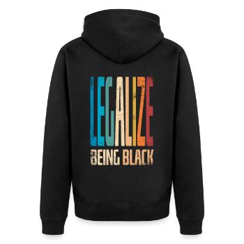 Legalisieren Sie, Schwarz Zu Sein, Um - Unisex Premium Bio Zip Hoodie - Schwarz - Hinten - Nico (187cm)