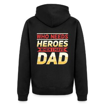 Wer Braucht Helden Wenn Ich Meinen Vater Habe Papi - Unisex Premium Bio Zip Hoodie - Schwarz - Hinten - Nico (187cm)