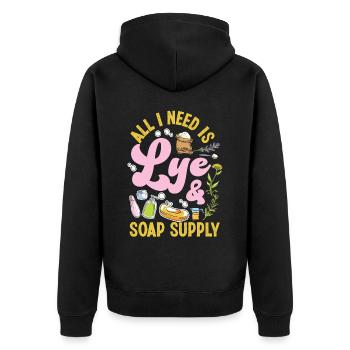 Soap Making Crafting All I Need Is - Unisex Premium Organic Zip Hoodie - black - Back - Nico (187cm)