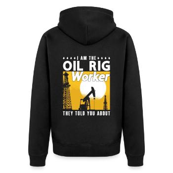 Oilfield worker I am the oil platform worker - Unisex Premium Organic Zip Hoodie - black - Back - Nico (187cm)