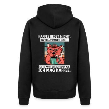 Kaffee redet nicht Kaffee jammert nicht ich mag Ka - Unisex Premium Bio Zip Hoodie - Schwarz - Hinten - Nico (187cm)