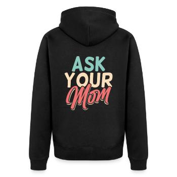 Frag Deine Mutter Papi Papa Vater Tag Vater - Unisex Premium Bio Zip Hoodie - Schwarz - Hinten - Nico (187cm)
