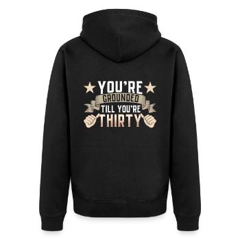 Du Bist Geerdet Bis Du Dreißig Bist Vater Papa - Unisex Premium Bio Zip Hoodie - Schwarz - Hinten - Nico (187cm)