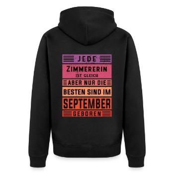 Zimmermann Geburtstag September geboren Zimmererin - Unisex Premium Bio Zip Hoodie - Schwarz - Hinten - Nico (187cm)