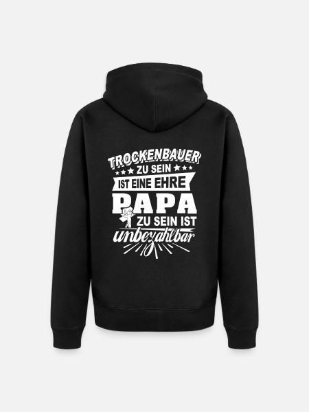 Trockenbauer Trockenbau Papa - Unisex Premium Bio Zip Hoodie - Schwarz