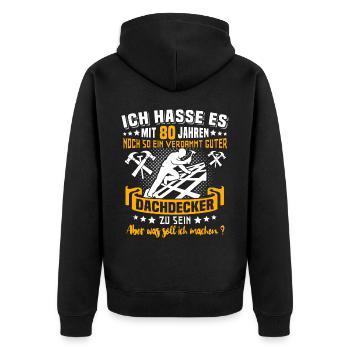 Dachdecker 80. Geburtstag 80 Jahre Dachdecken - Unisex Premium Bio Zip Hoodie - Schwarz - Hinten - Nico (187cm)
