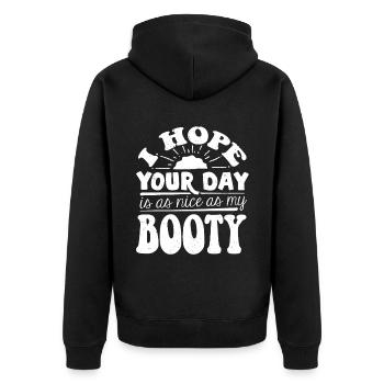Ich Hoffe Dein Tag Ist So Schön Wie Meine Beute - Unisex Premium Bio Zip Hoodie - Schwarz - Hinten - Nico (187cm)