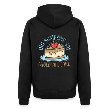 Did Someone Say Chocolate Cake Baker Choco Flavor - Unisex Premium Organic Zip Hoodie - black - Back - Nico (187cm)