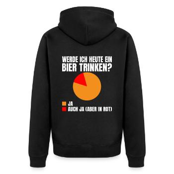 Werde ich heute ein Bier trinken? Ja oder ja (nur - Unisex Premium Bio Zip Hoodie - Schwarz - Hinten - Nico (187cm)