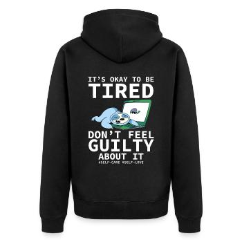 Es ist in Ordnung, müde zu sein, nicht schuldig zu - Unisex Premium Bio Zip Hoodie - Schwarz - Hinten - Nico (187cm)