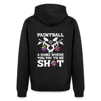 Paintball Game Where You Pay Be Shot Paintballer - Unisex Premium Organic Zip Hoodie - black - Back - Nico (187cm)