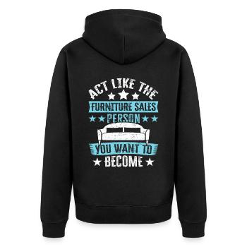 Like The Furniture Sales Person You Want To Become - Unisex Premium Bio Zip Hoodie - Schwarz - Hinten - Nico (187cm)