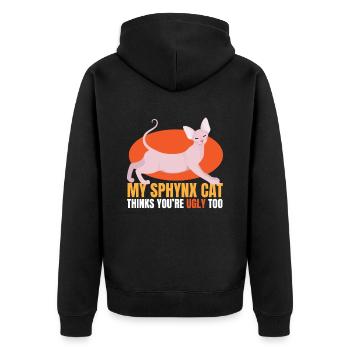 Thinks Youre Ugly Too Sphynx Katze - Unisex Premium Bio Zip Hoodie - Schwarz - Hinten - Nico (187cm)