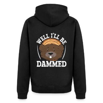 Nun, ich bin verdammt Wildtier Tier Nagetier Biber - Unisex Premium Bio Zip Hoodie - Schwarz - Hinten - Nico (187cm)